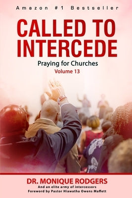 Called to Intercede Volume 13: Praying for Churches Paperback Independently Published