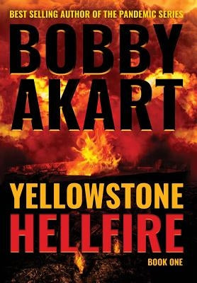 Yellowstone: Hellfire by Akart, Bobby