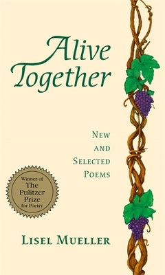Alive Together: New and Selected Poems LSU Press