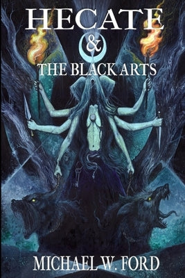 Hecate & The Black Arts: Liber Necromantia by Mason, Asenath