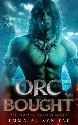 Orc Bought: An Orc Monster Romance Paperback Independently Published