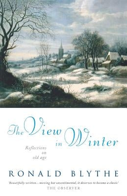 The View in Winter: Reflections on Old Age Paperback Canterbury Press