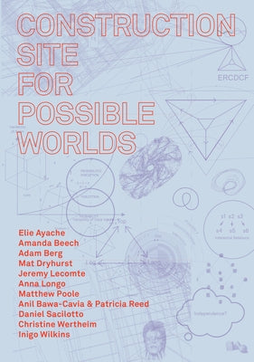 Construction Site for Possible Worlds Paperback Urbanomic