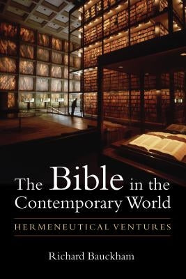 Bible in the Contemporary World: Hermeneutical Ventures Paperback William B. Eerdmans Publishing Company