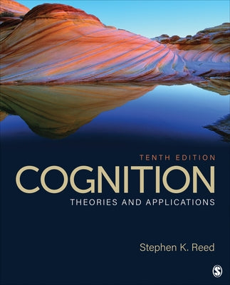 Cognition: Theories and Applications by Reed, Stephen K.