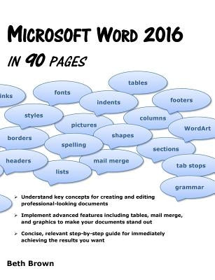 Microsoft Word 2016 in 90 Pages by Brown, Beth