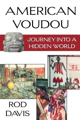 American Voudou: Journey Into a Hidden World by Davis, Rod