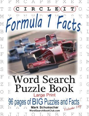 Circle It, Formula 1 / Formula One / F1 Facts, Word Search, Puzzle Book by Lowry Global Media LLC