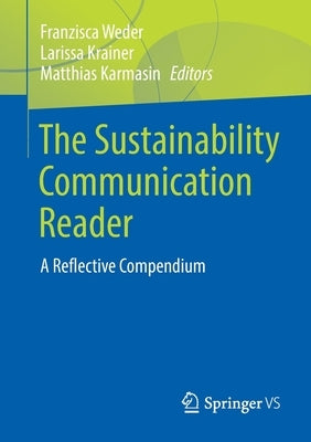 The Sustainability Communication Reader: A Reflective Compendium Paperback Springer vs