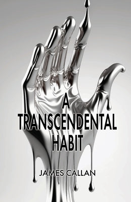 A Transcendental Habit by Callan, James