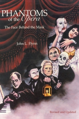 Phantoms of the Opera: The Face Behind the Mask Paperback Galactic Books