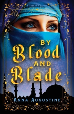 By Blood & Blade by Augustine, Anna