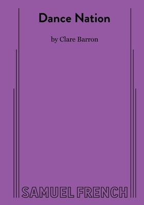 Dance Nation by Barron, Clare