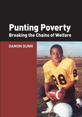 Punting Poverty: Breaking the Chains of Welfare Paperback Pacific Research Institute