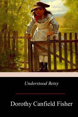 Understood Betsy Paperback Createspace Independent Publishing Platform