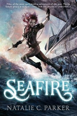 Seafire by Parker, Natalie C.