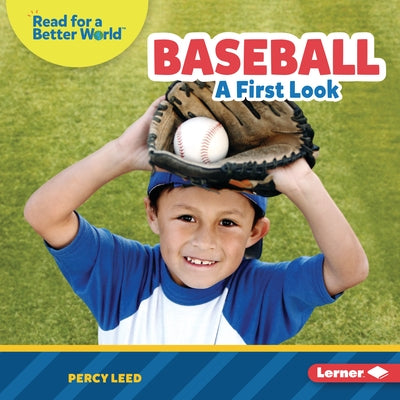 Baseball: A First Look by Leed, Percy
