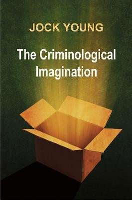 The Criminological Imagination Paperback Polity Press