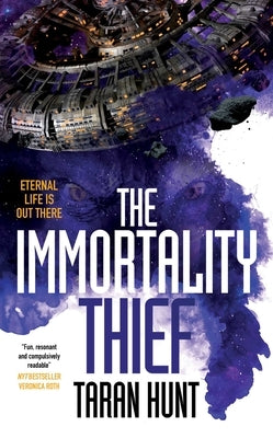 The Immortality Thief by Hunt, Taran