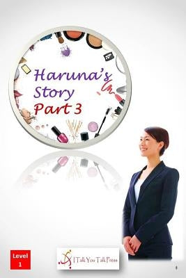 Haruna's Story Part 3 by I. Talk You Talk Press