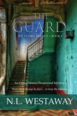 The Guard (The Guard Trilogy, Book 1) by Westaway, N. L.