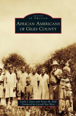 African Americans of Giles County by Jones, Carla J.