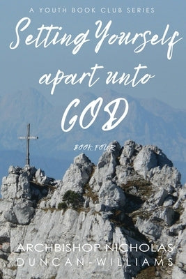Setting Yourself Apart unto God Paperback Goshen Publishers LLC