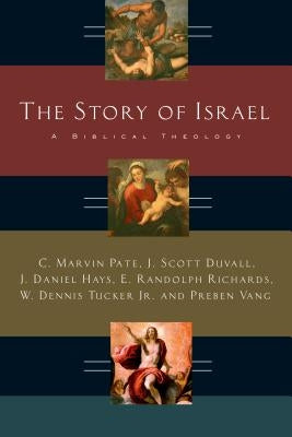 The Story of Israel: A Biblical Theology Paperback IVP Academic