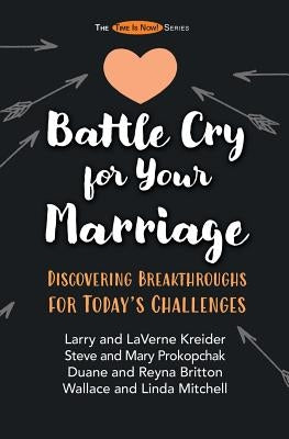 Battle Cry for Your Marriage: Discovering Breakthroughs for Today's Challenges Paperback House to House Publications