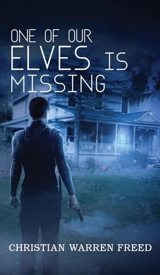 One of Our Elves is Missing by Freed, Christian Warren