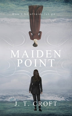 Maiden Point: A Hauntingly Beautiful Psychological Ghost Story set on the Cornish Coast Paperback Elmfire Press