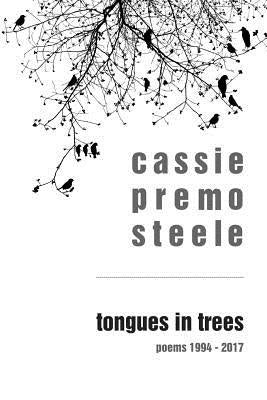 Tongues in Trees: poems 1994-2017 Paperback Unbound Content, LLC
