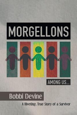 Morgellons Among Us by Devine, Bobbie