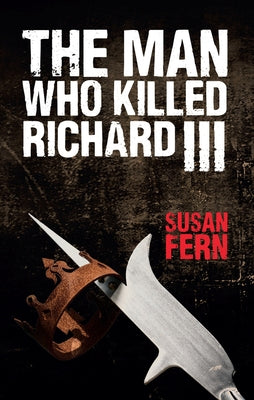 The Man Who Killed Richard III Paperback Amberley Publishing
