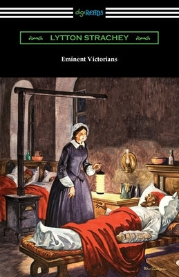 Eminent Victorians by Strachey, Lytton