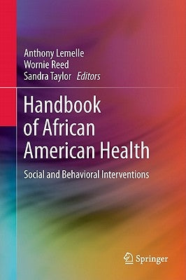 Handbook of African American Health: Social and Behavioral Interventions by Lemelle, Anthony J.