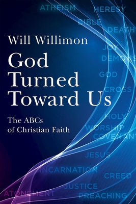 God Turned Toward Us: The ABCs of Christian Faith Paperback Abingdon Press