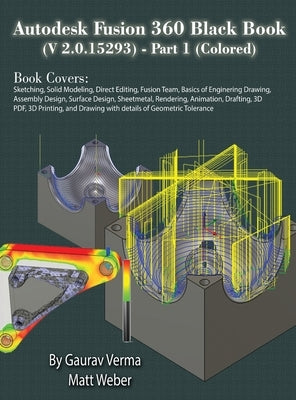 Autodesk Fusion 360 Black Book (V 2.0.15293) - Part 1 by Verma, Gaurav