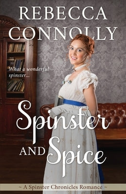 Spinster and Spice by Connolly, Rebecca