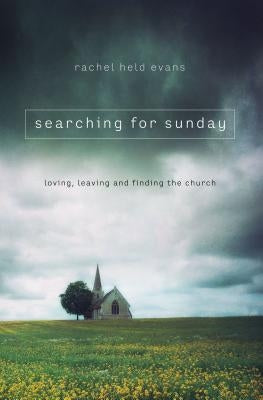 Paperback book titled "Searching for Sunday: Loving, Leaving, and Finding the Church" by Thomas Nelson with a white cover and black text.