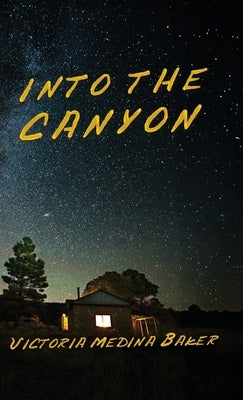 Into the Canyon by Baker, Victoria Lourdes Medina