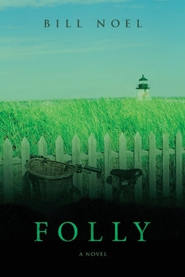 Folly by Noel, Bill