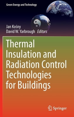 Thermal Insulation and Radiation Control Technologies for Buildings by Ko&#347;ny, Jan