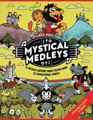 Mystical Medleys: A Vintage Cartoon Tarot Poster Book by Hall, Gary