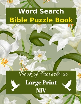 Word Search Bible Puzzle: Book of Proverbs Book in Large Print by Wordsmith Publishing