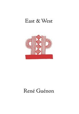 East and West by Guenon, Rene
