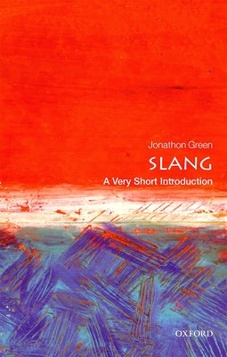 Paperback of "Slang: A Very Short Introduction" by Oxford University Press, USA, showing the book cover with title and author.