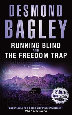 Running Blind / The Freedom Trap by Bagley, Desmond