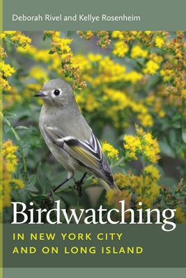 Birdwatching in New York City and on Long Island by Rivel, Deborah