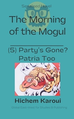 Party's Gone? Patria too Paperback Global East-West Ltd